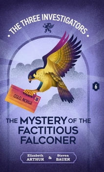The Mystery of the Factitious Falconer (New Three Investigators) - Book #6 of the New Three Investigators