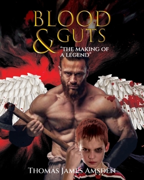 Paperback Blood and Guts: "The Making of a Legend" Book