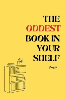 Paperback The oddest book in your shelf Book