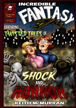 Incredible Fantasy 02: Twisted Tales of Shock and Horror