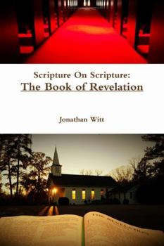 Paperback Scripture On Scripture: The Book of Revelation Book