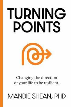 Paperback Turning Points: Changing the direction of your life to be resilient Book