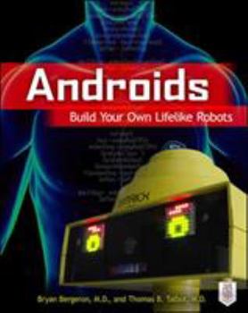 Paperback Androids: Build Your Own Lifelike Robots Book