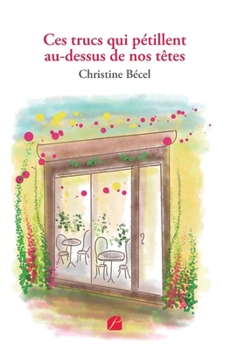 Paperback Ces trucs qui pétillent au-dessus de nos têtes [French] Book