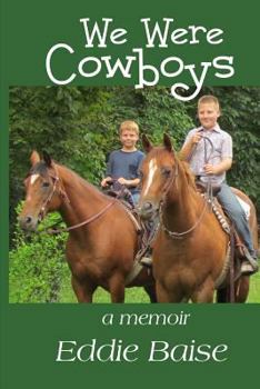 Paperback We Were Cowboys: a memoir Book