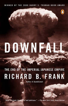 Paperback Downfall: The End of the Imperial Japanese Empire Book