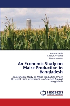 Paperback An Economic Study on Maize Production in Bangladesh Book