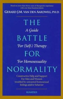 Paperback The Battle for Normality: A Guide for Self-Therapy for Homosexuality Book