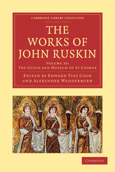 The Works of John Ruskin; Volume 30 - Book #30 of the Cambridge Library Collection - Works of John Ruskin
