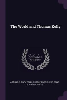 Paperback The World and Thomas Kelly Book