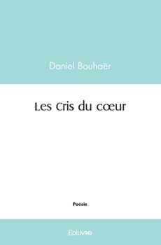 Paperback Les Cris du coeur [French] Book