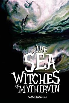 Paperback The Sea Witches of Mythirvin Book
