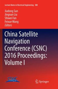 Paperback China Satellite Navigation Conference (Csnc) 2016 Proceedings: Volume I Book