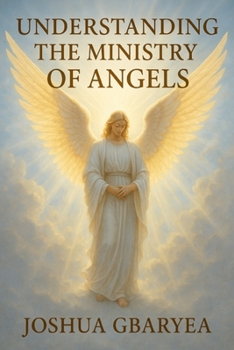 Understanding The Ministry Of Angels (Prayer and Healing)