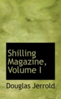 Paperback Shilling Magazine, Volume I Book