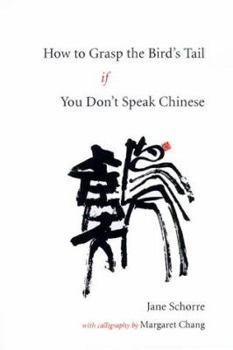 Paperback How to Grasp the Bird's Tail If You Don't Speak Chinese Book