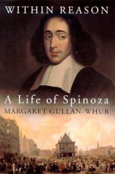 Hardcover Within Reason: A Life of Spinoza Book