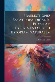 Paperback Praelectiones Encyclopaedicae In Physicam Experimentalem Et Historiam Naturalem Book