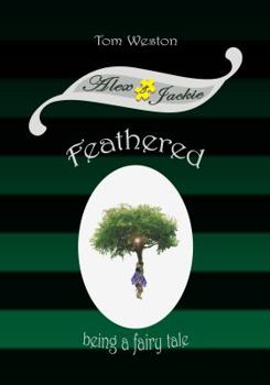 Feathered - Book #3 of the Alex and Jackie Adventures