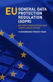 Paperback EU General Data Protection Regulation (GDPR): An Implementation and Compliance Guide Book