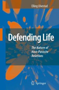 Hardcover Defending Life: The Nature of Host-Parasite Relations Book