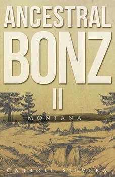 Paperback Ancestral Bonz II: Montana Book