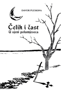 Paperback Čelik i čast - U sjeni polumjeseca [Croatian] Book