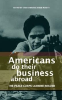 Paperback Americans Do Their Business Abroad: The Peace Corps Latrine Reader Book