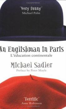 Paperback An Englishman in Paris: L'Education Continentale Book