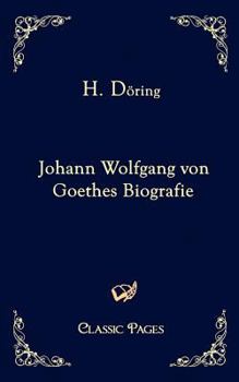 Paperback Johann Wolfgang Von Goethes Biografie [German] Book