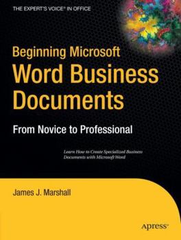 Paperback Beginning Microsoft Word Business Documents: From Novice to Professional Book