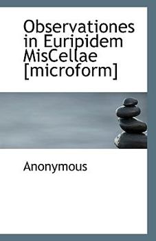 Paperback Observationes in Euripidem MisCellae [microform] Book