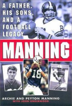 Hardcover Manning: A Father, His Sons and a Football Legacy Book