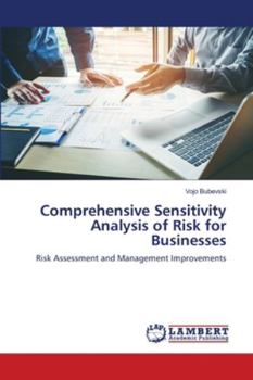 Paperback Comprehensive Sensitivity Analysis of Risk for Businesses Book