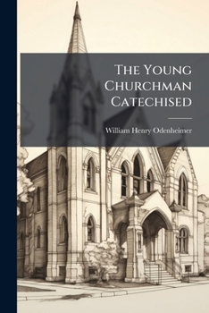 The Young Churchman Catechized