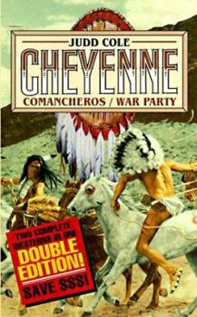 Cheyenne: Comancheros/War Party - Book  of the Cheyenne