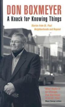 Hardcover A Knack for Knowing Things: Stories from St. Paul Neighborhoods and Beyond Book