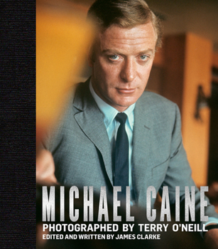 Hardcover Michael Caine: Photographed by Terry O'Neill Book