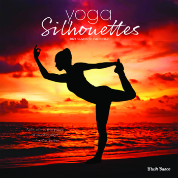 Calendar Yoga Silhouettes 2023 Square Brush Dance Book