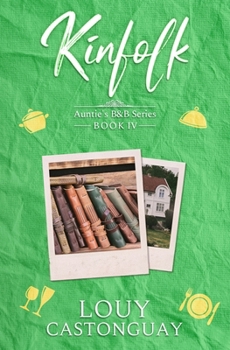 Kinfolk: Auntie's B&B Series Book IV