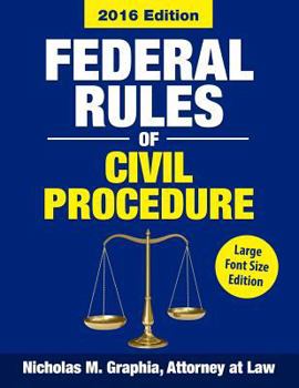 Paperback Federal Rules of Civil Procedure 2016, Large Font Size: Complete Rules as Revised through 2016 Book