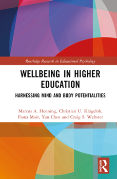 Hardcover Wellbeing in Higher Education: Harnessing Mind and Body Potentialities Book