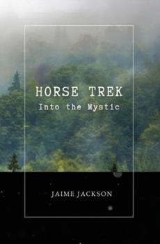 Paperback Horse Trek: Into the Mystic Book