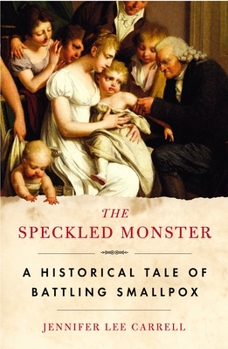 Paperback The Speckled Monster: A Historical Tale of Battling Smallpox Book