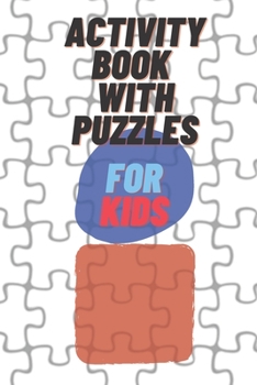 Paperback activity book with puzzles for kids: Puzzle coloring book for Kids ages 4-8 Book