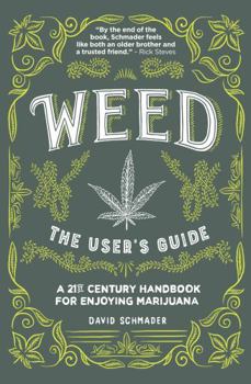 Paperback Weed, The User's Guide: A 21st Century Handbook for Enjoying Marijuana Book