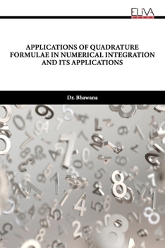 Paperback Applications of Quadrature Formulae in Numerical Integration and Its Applications Book