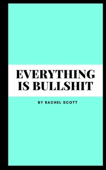 Paperback Everything is bullshit Book