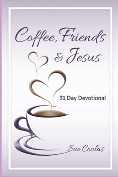 Paperback Coffee, Friends & Jesus: 31 Day Devotional Book