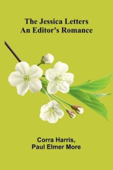 Paperback The Jessica Letters: An Editor's Romance Book